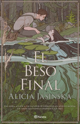 El Beso Final (Novela) / This Fatal Kiss (a Novel) by Jasinska, Alicia