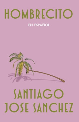 Hombrecito (Spanish Edition) by Sanchez, Santiago Jose