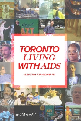 Toronto Living with AIDS by Conrad, Ryan