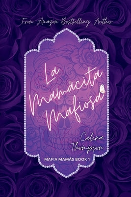 La Mamácita Mafiosa by Thompson, Celina