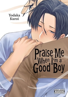 Praise Me When I'm a Good Boy by Kuroi, Yodaka