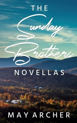 The Sunday Brothers Novellas by Archer, May