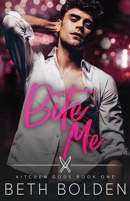 Bite Me by Bolden, Beth