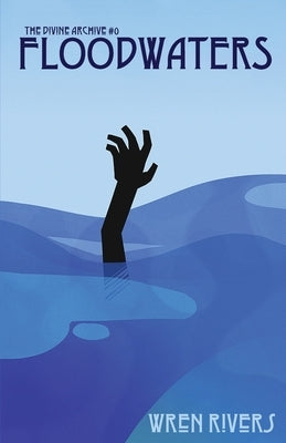 Floodwaters by Rivers, Wren L.