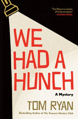 We Had a Hunch: A Mystery by Ryan, Tom