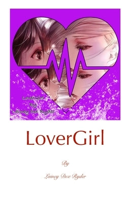 LoverGirl by Ryder, Lainey Dex