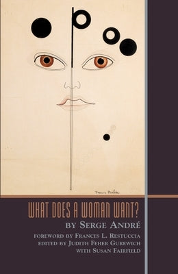 What Does a Woman Want? by Andre, Serge