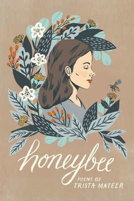 Honeybee by Mateer, Trista