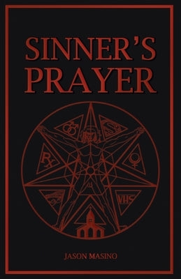 Sinner's Prayer by Masino, Jason