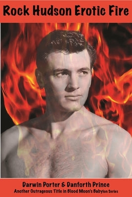 Rock Hudson Erotic Fire by Porter, Darwin