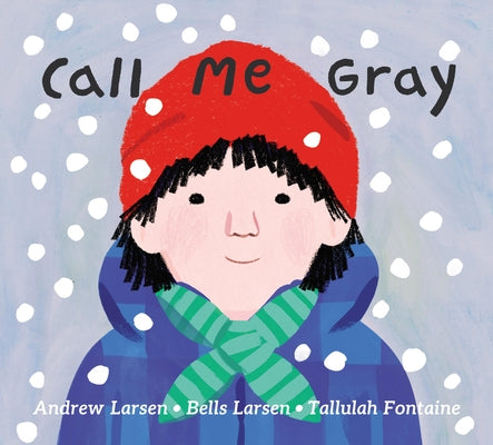 Call Me Gray by Larsen, Andrew