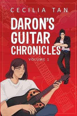 Daron's Guitar Chronicles: Volume 1 by Tan, Cecilia