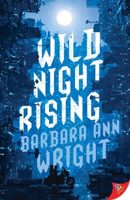 Wild Night Rising by Wright, Barbara Ann