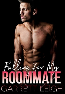 Falling For My Roommate by Leigh, Garrett