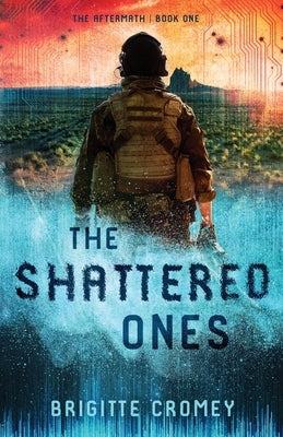 The Shattered Ones by Cromey, Brigitte