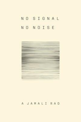 No Signal No Noise by Jamali Rad, A.