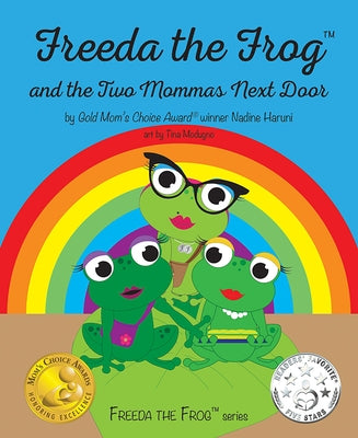 Freeda the Frog & the 2 Mommas by Haruni, Nadine