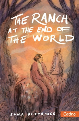 The Ranch at the End of the World by Bettridge, Emma