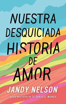 Nuestra Desquiciada Historia de Amor by Nelson, Jandy