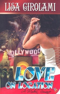 Love on Location by Girolami, Lisa