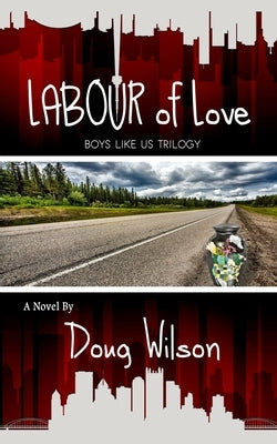 Labour of Love by Wilson, Doug