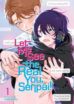 Let Me See the Real You, Senpai! Vol. 1 by Okita, Yuho