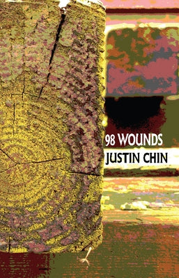 98 Wounds by Chin, Justin