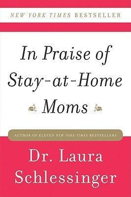 In Praise of Stay-At-Home Moms - Sapphic Society