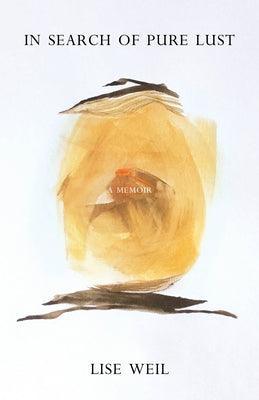 In Search of Pure Lust: A Memoir - Sapphic Society