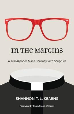 In the Margins: A Transgender Man's Journey with Scripture - Sapphic Society