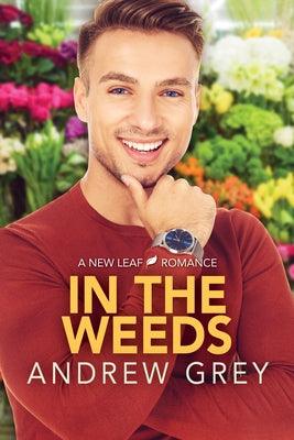 In the Weeds: Volume 2 by Grey, Andrew