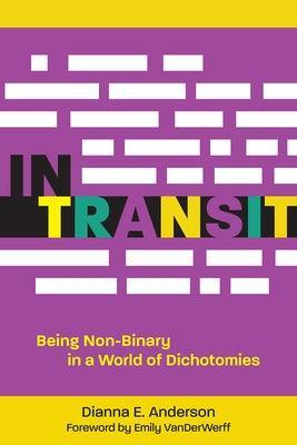 In Transit: Being Non-Binary in a World of Dichotomies - Sapphic Society
