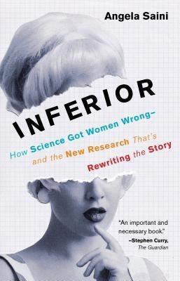 Inferior: How Science Got Women Wrong-And the New Research That's Rewriting the Story - Sapphic Society
