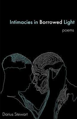 Intimacies in Borrowed Light: poems - Sapphic Society