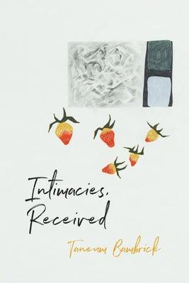 Intimacies, Received by Bambrick, Taneum