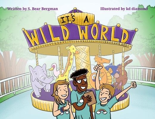 It's a Wild World by Bergman, S. Bear