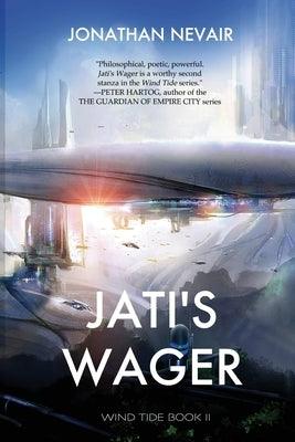 Jati's Wager (Wind Tide Book 2) by Nevair, Jonathan