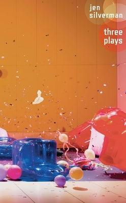 Jen Silverman: Three Plays - Sapphic Society
