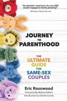 Journey to Parenthood: The Ultimate Guide for Same-Sex Couples (Adoption, Foster Care, Surrogacy, Co-Parenting) - Sapphic Society