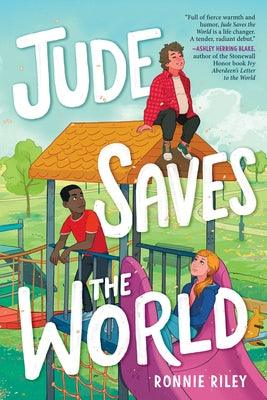 Jude Saves the World by Riley, Ronnie