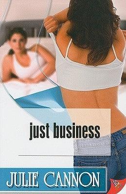 Just Business by Cannon, Julie L.