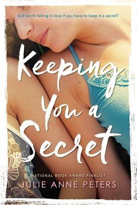 Keeping You a Secret by Peters, Julie Anne