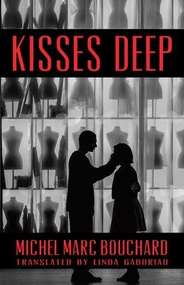 Kisses Deep by Bouchard, Michel Marc