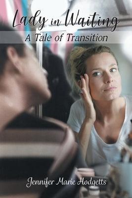 Lady in Waiting: A Tale of Transition - Sapphic Society