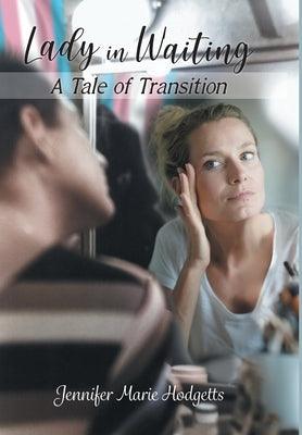 Lady in Waiting: A Tale of Transition - Sapphic Society
