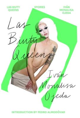 Las Biuty Queens: Stories by Ojeda, Iv&#225;n Monalisa