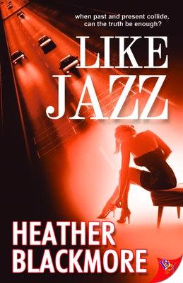 Like Jazz by Blackmore, Heather