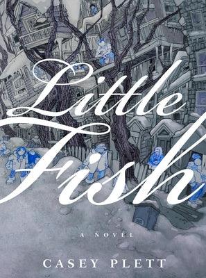 Little Fish by Plett, Casey