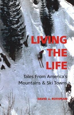 Living the Life: Tales from America's Mountains & Ski Towns - Sapphic Society