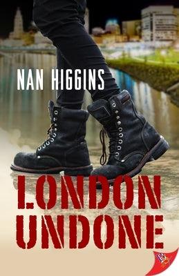 London Undone by Higgins, Nan